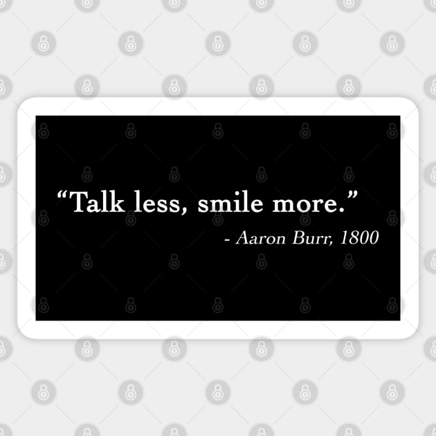 Aaron Burr Smile Quote Sticker by drewbacca